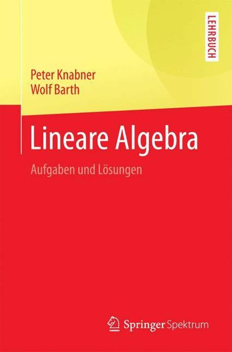 Produktbild Lineare Algebra (Deutsch, Peter Knabner, Wolf Barth, 2017)
