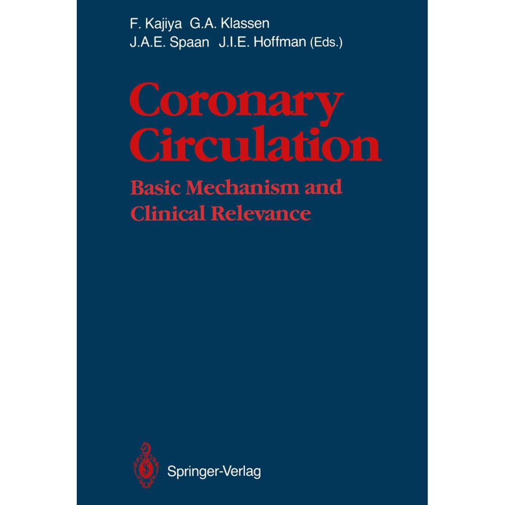 Thumbnail - Coronary Circulation, Fachbücher von fumihiko Kajiya, Jos A. E. Spaan, Julien I. E. Hoffman, Gerald A. Klassen