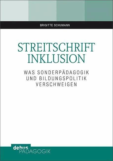 Produktbild Streitschrift Inklusion (Deutsch, Brigitte Schumann, 2018)