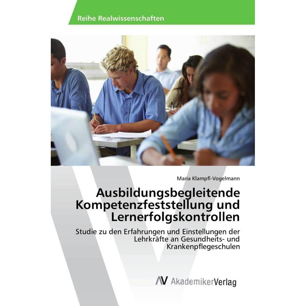 Thumbnail - Ausbildungsbegleitende Kompetenzfeststellung und Lernerfolgskontrollen, Fachbücher von Maria Klampfl-Vogelmann