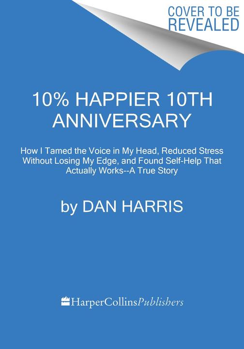 Produktbild 10% Happier 10th Anniversary (Englisch, Dan Harris, 2024)