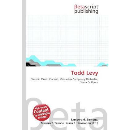 Todd Levy, Fachbücher von Lambert M. Surhone, Mariam T. Tennoe, Susan F. Henssonow