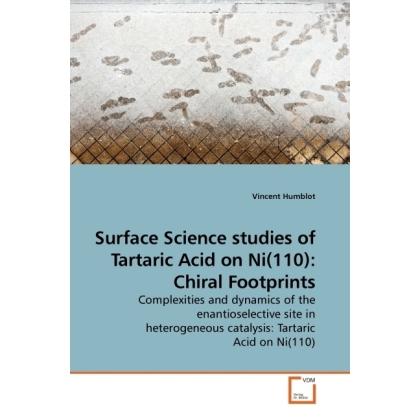 Surface Science studies of Tartaric Acid on Ni(110): Chiral Footprints, Fachbücher von Vincent Humblot