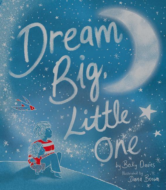 Immagine prodotto Dream Big, Little One (Inglese, Becky Davies, 2022)