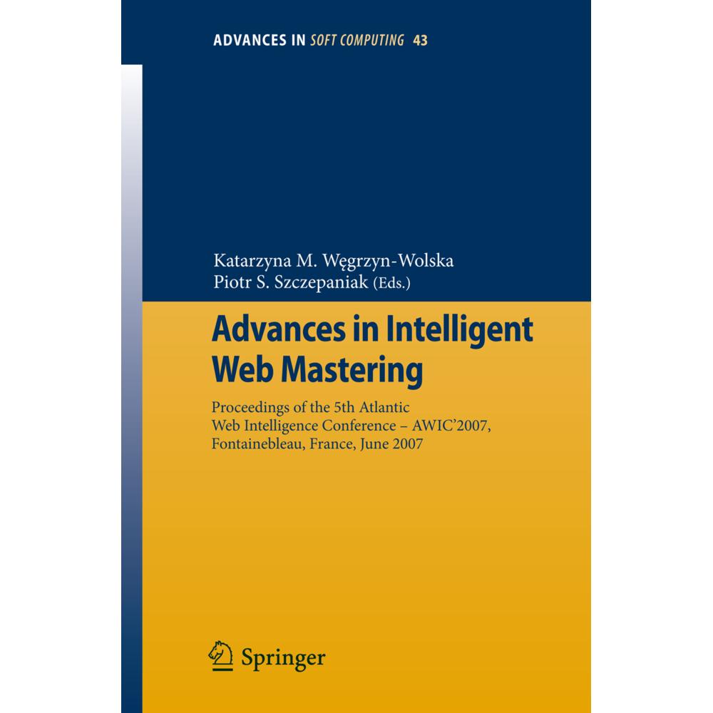 Advances in Intelligent Web Mastering, Fachbücher von Piotr S. Szczepaniak, Katarzyna M. Wegrzyn-Wolska