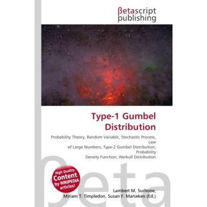 Thumbnail - Type-1 Gumbel Distribution, Fachbücher von Lambert M. Surhone, Miriam T. Timpledon, Susan F. Marseken