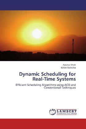 Produktbild Dynamic Scheduling for Real-Time Systems (Deutsch, Ketan Kotecha, Apurva Shah, 2012)