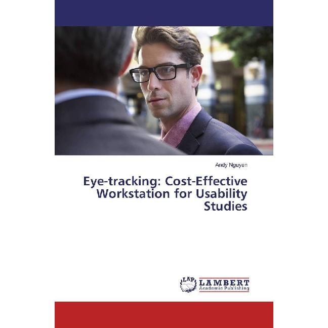 Eye-tracking: Cost-Effective Workstation for Usability Studies, Fachbücher von Andy Nguyen