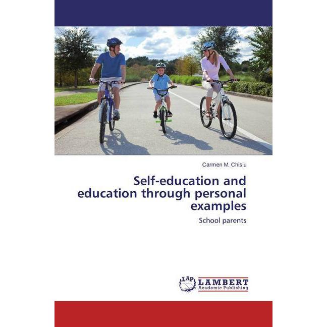 Self-education and education through personal examples, Ratgeber von Carmen M. Chisiu