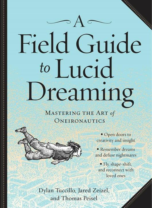 Immagine prodotto A Field Guide to Lucid Dreaming (Inglese, Dylan Tuccillo, Jared Zeizel, Thomas Peisel, 2013)