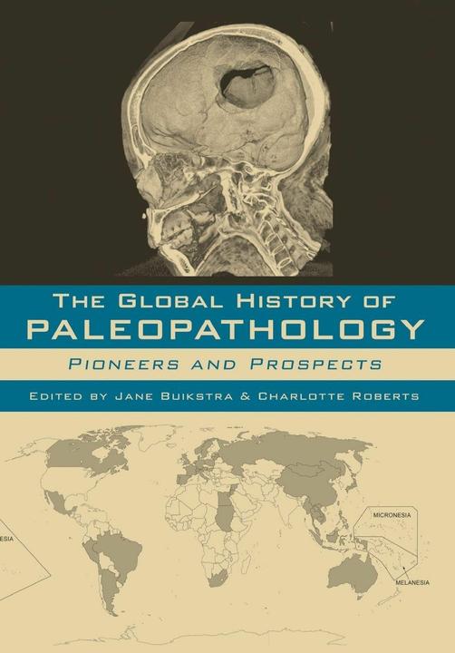 Produktbild The Global History of Paleopathology (Englisch, Jane Buikstra, 2012)