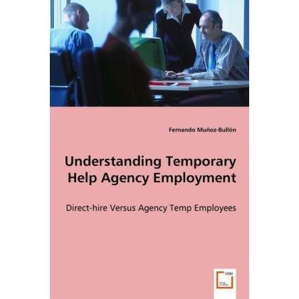 Understanding Temporary Help Agency Employment, Fachbücher von Fernando Muñoz-Bullón
