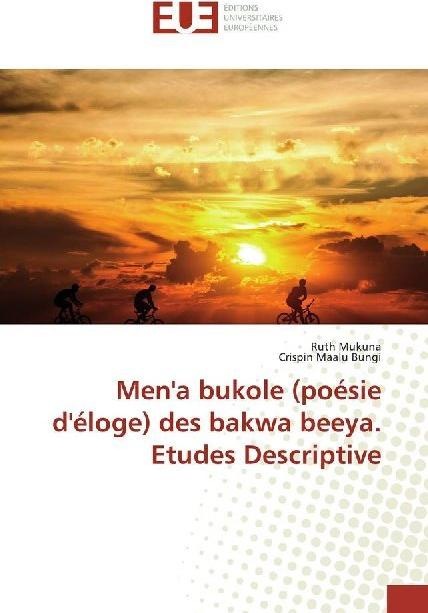 Produktbild Men'a bukole (poésie d'éloge) des bakwa beeya. Etudes Descriptive (Crispin Maalu Bungi, Ruth Mukuna, 2019)