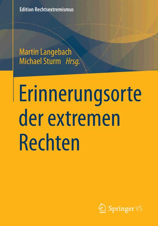 Produktbild Erinnerungsorte der extremen Rechten (Deutsch, Martin Langebach, Michael Sturm, 2015)