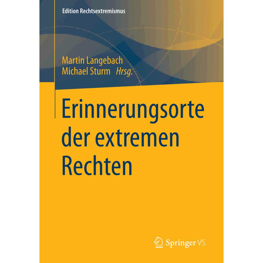 Erinnerungsorte der extremen Rechten, Fachbücher von Michael Sturm, Martin Langebach