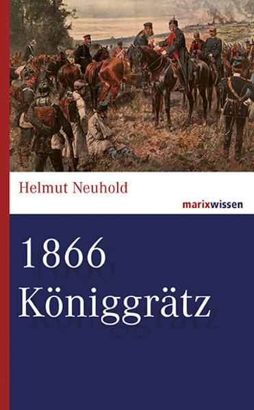 Produktbild 1866 Königgrätz (Deutsch, Helmut Neuhold, 2016)