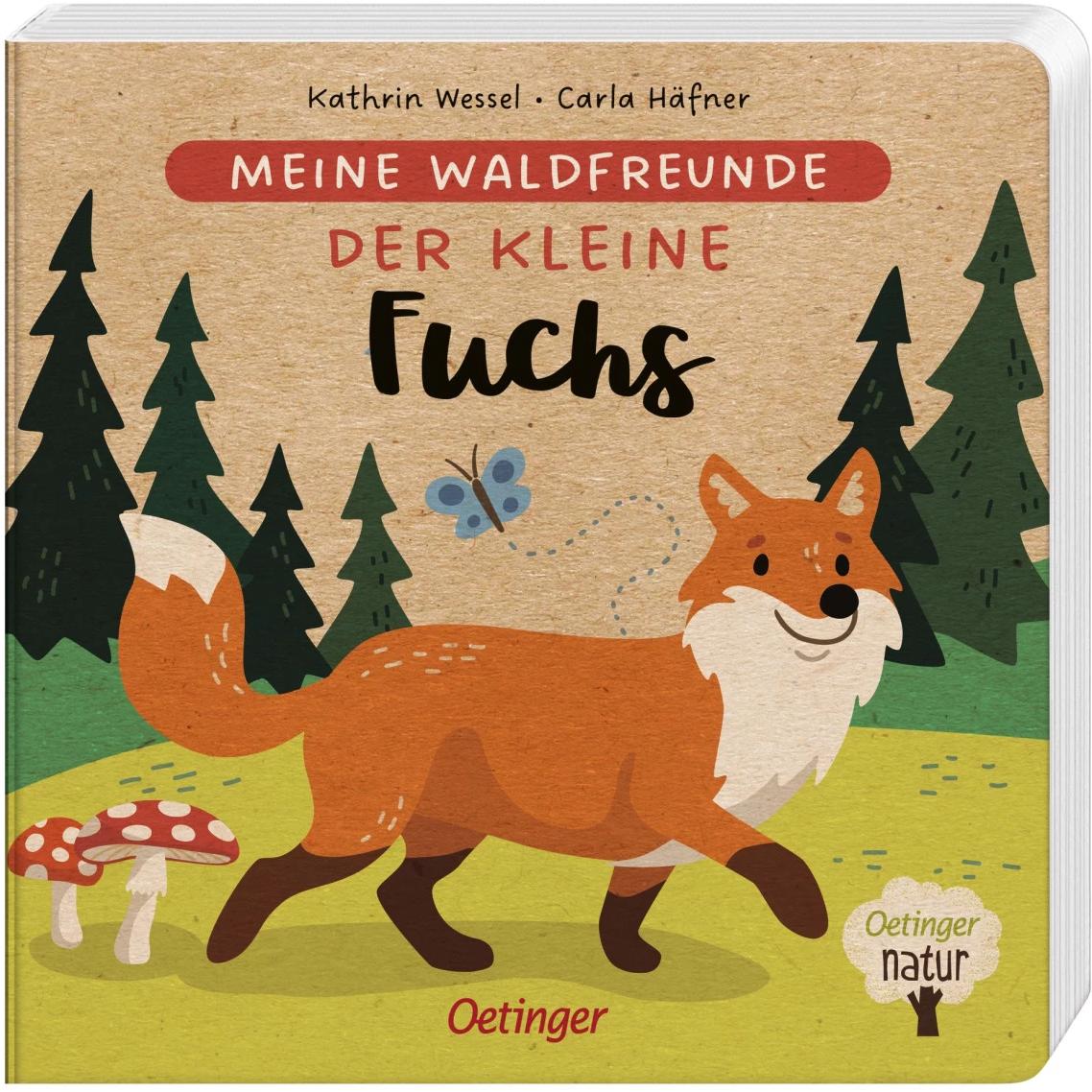 Meine Waldfreunde. Der kleine Fuchs, Kinderbücher von Carla Häfner, Kathrin Wessel