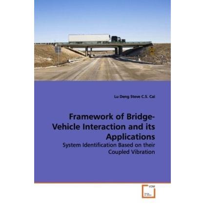 Framework of Bridge-Vehicle Interaction and its Applications, Fachbücher