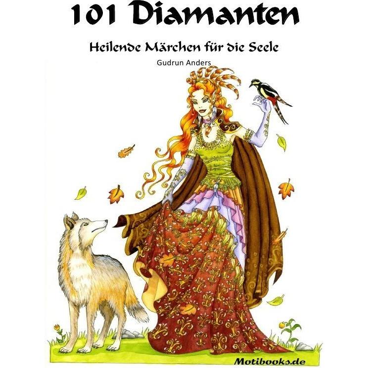 101 Diamanten - Heilende Märchen für die Seele, Belletristik von Gudrun Anders