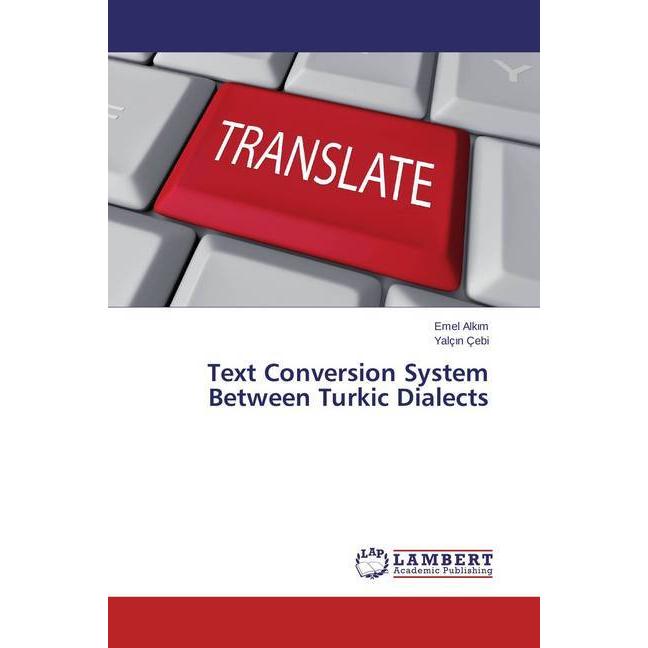 Text Conversion System Between Turkic Dialects, Fachbücher von Yalçin Çebi, Emel Alkim