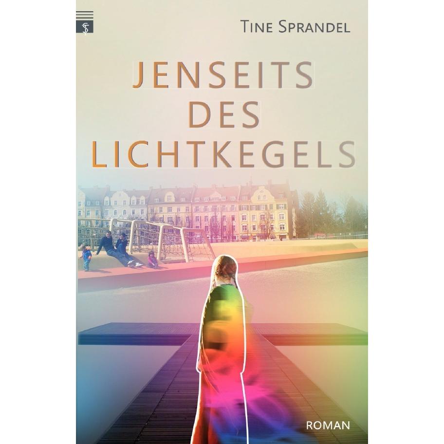 Jenseits des Lichtkegels, Belletristik von Tine Sprandel