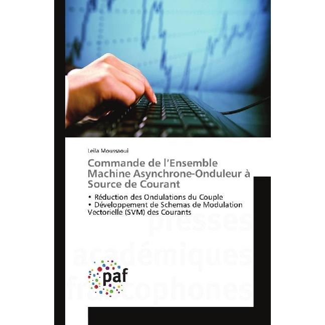 Commande de l'Ensemble Machine Asynchrone-Onduleur à Source de Courant, Fachbücher von Leila Moussaoui