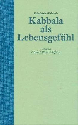 Produktbild Kabbala als Lebensgefühl (Deutsch, Friedrich Weinreb, 2009)
