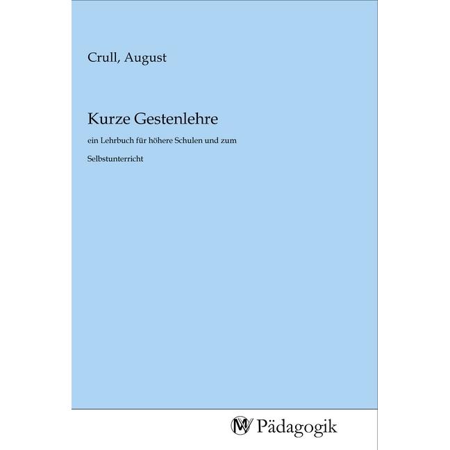 Kurze Gestenlehre, Fachbücher von August Crull