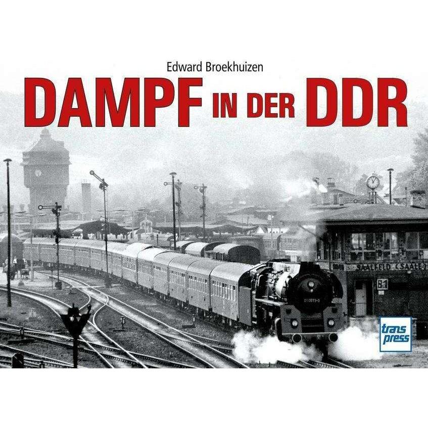 Dampf in der DDR, Ratgeber von Edward H. Broekhuizen