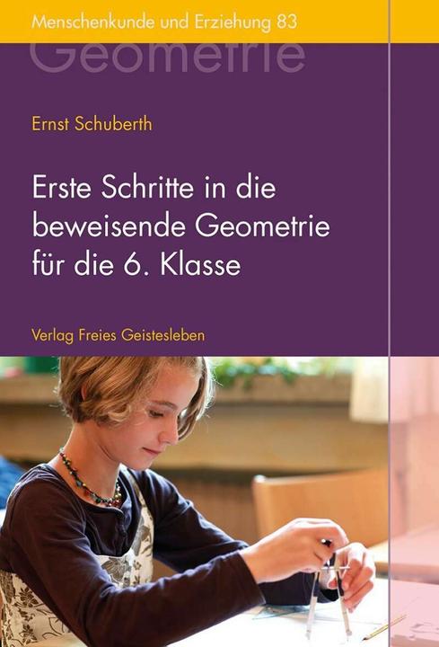 Produktbild Erste Schritte in die beweisende Geometrie für die 6. Klasse (Deutsch, Ernst Schuberth, 2018)