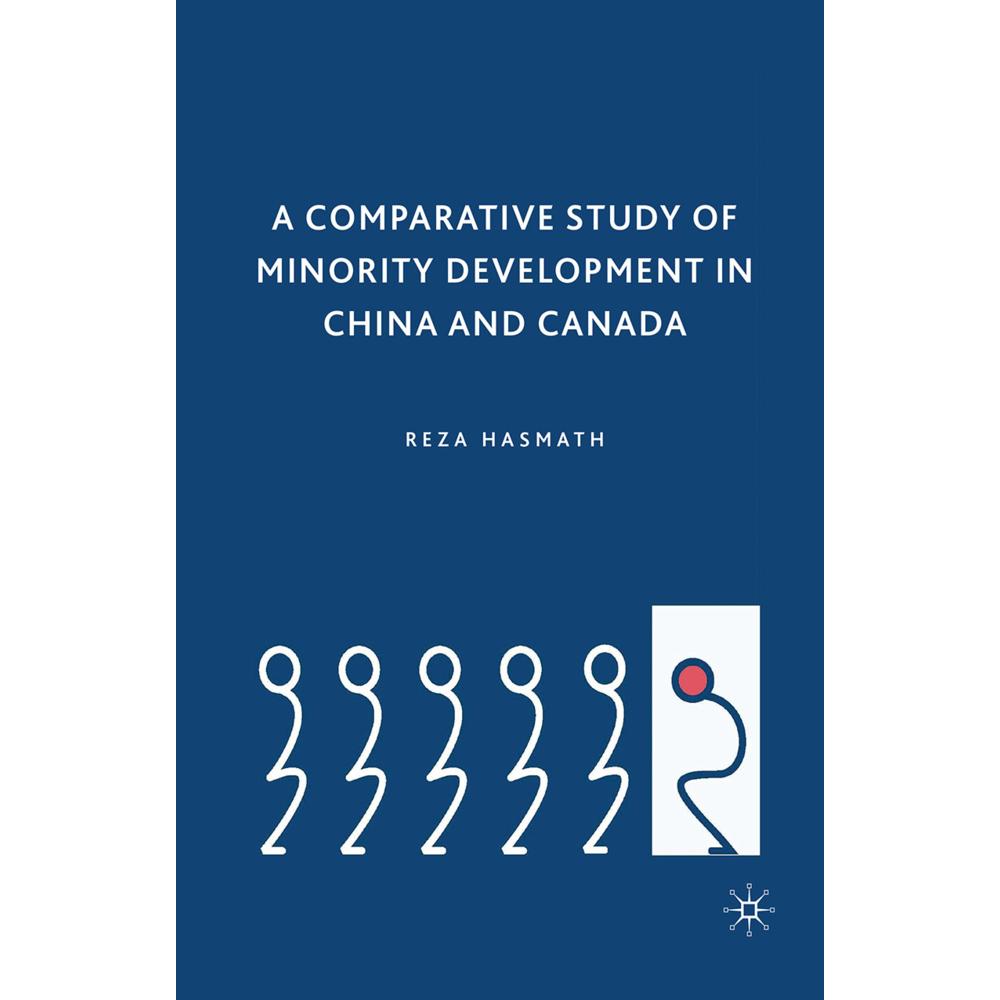 A Comparative Study of Minority Development in China and Canada, Fachbücher von R. Hasmath