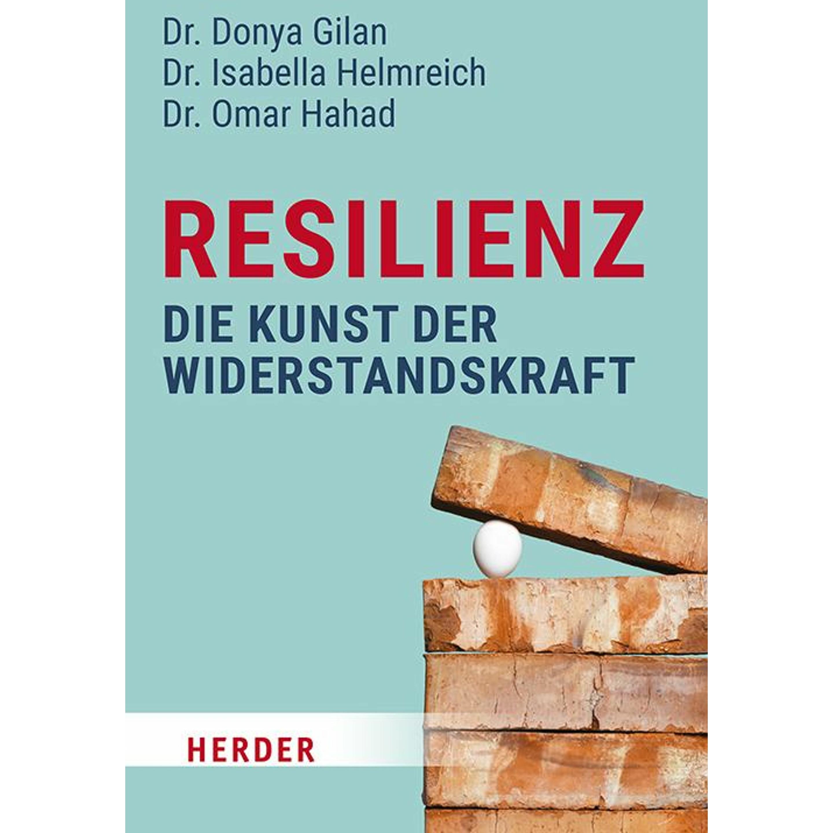 Gilan:Resilienz - die Kunst der Widerst, Ratgeber von Isabella Helmreich, Donya Gilan, Omar Hahad