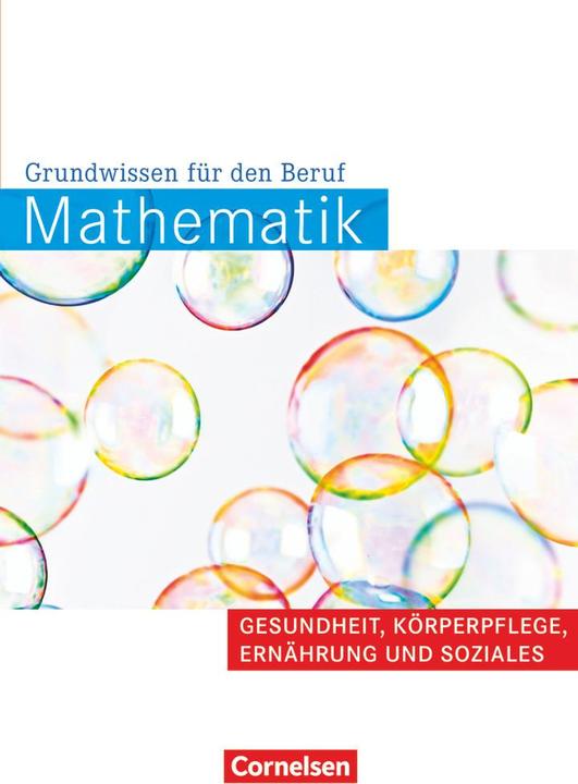 Produktbild Mathematik Grundwissen für den Beruf. Gesundheit, Körperpf (Deutsch, Wolfgang Hecht, Reinhold Koullen, 2011)
