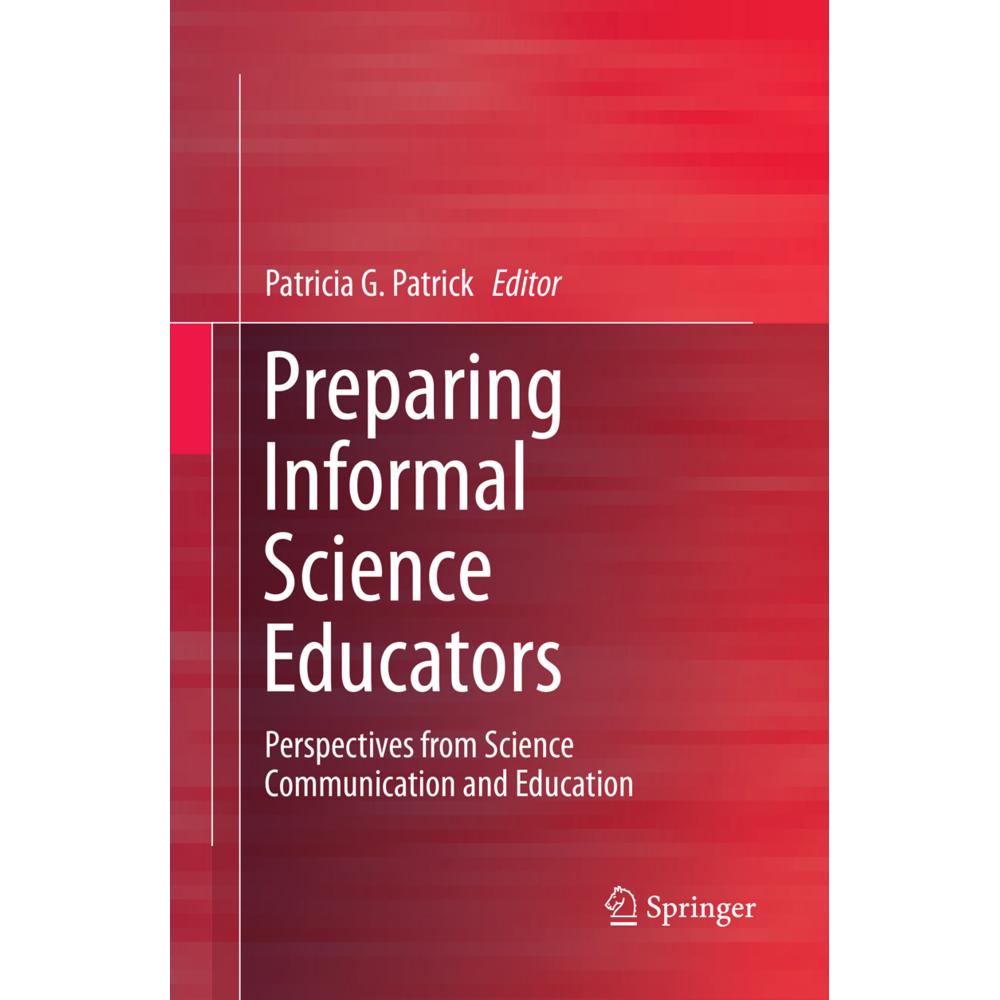 Preparing Informal Science Educators, Fachbücher von Patricia G Patrick