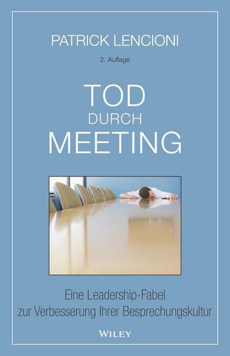 Produktbild Tod durch Meeting (Deutsch, Brigitte Döbert, Patrick M. Lencioni, 2017)