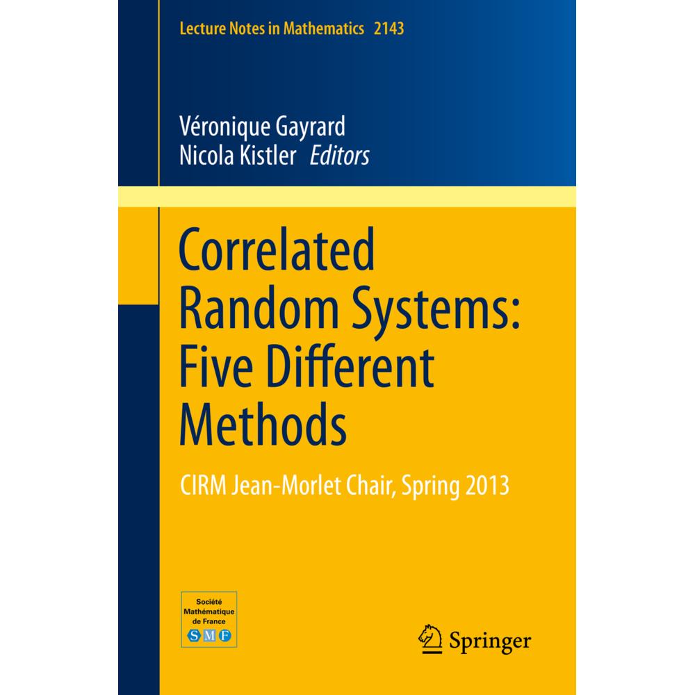 Correlated Random Systems: Five Different Methods, Fachbücher von Nicola Kistler, Véronique Gayrard