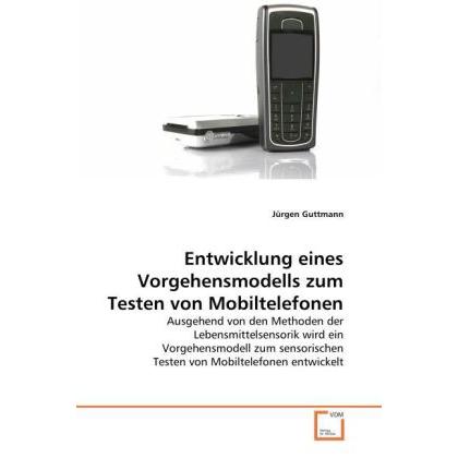 Entwicklung eines Vorgehensmodells zum Testen von Mobiltelefonen, Fachbücher