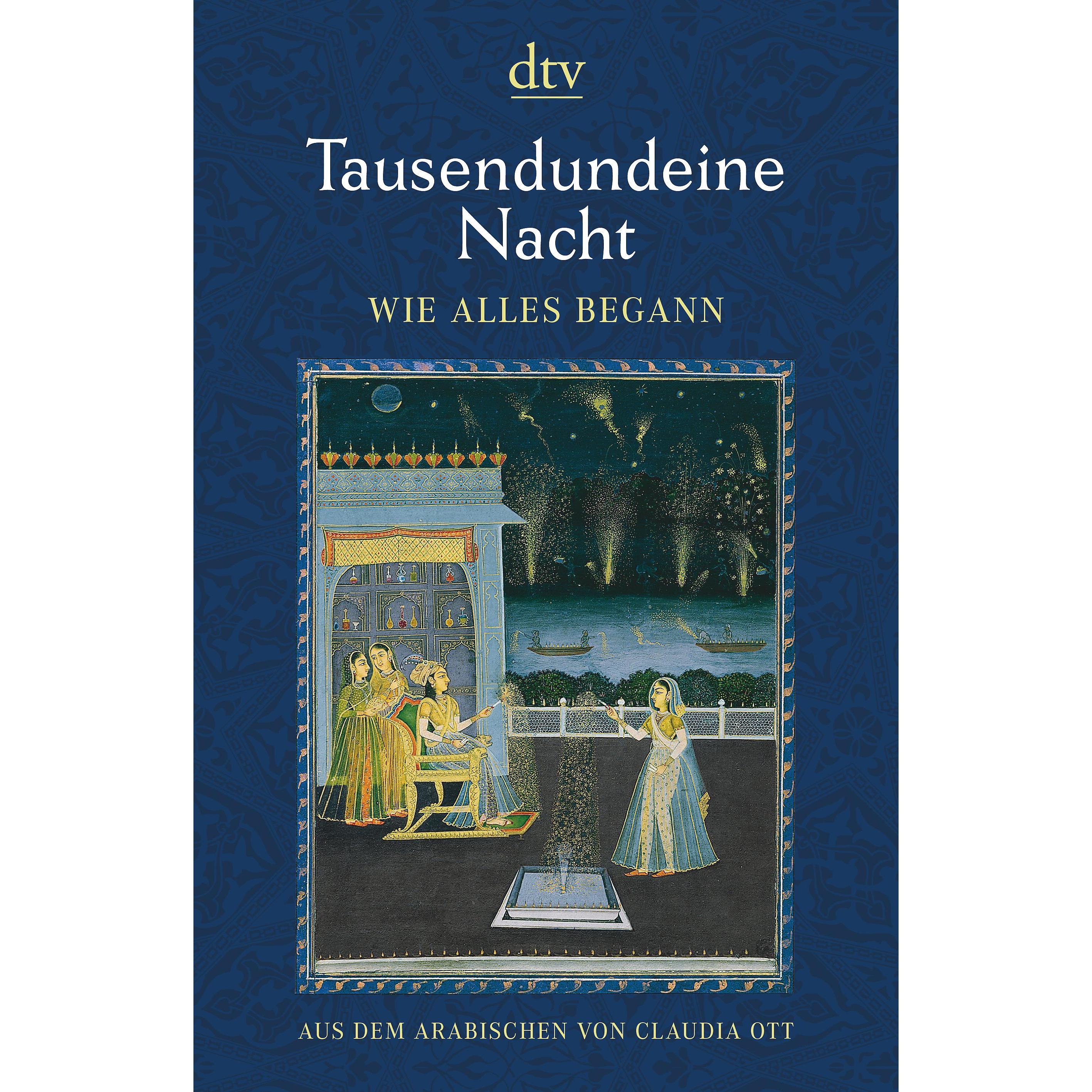 Tausendundeine Nacht Wie alles begann, Belletristik von Claudia Ott