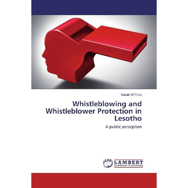 Whistleblowing and Whistleblower Protection in Lesotho, Fachbücher von Suzan M Thulo