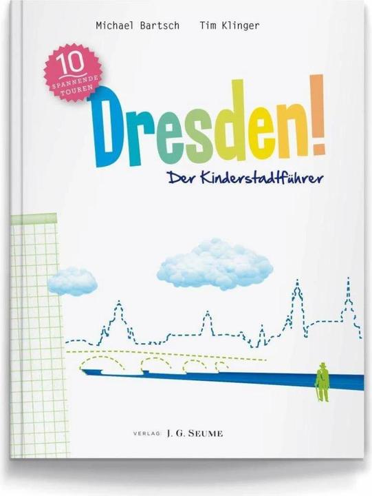 Produktbild Dresden! Der Kinderstadtführer (Deutsch, Michael Bartsch, Tim Klinger, 2014)