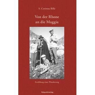 Von der Rhone an die Maggia, Belletristik von Andreas Weissen, S. Corinna