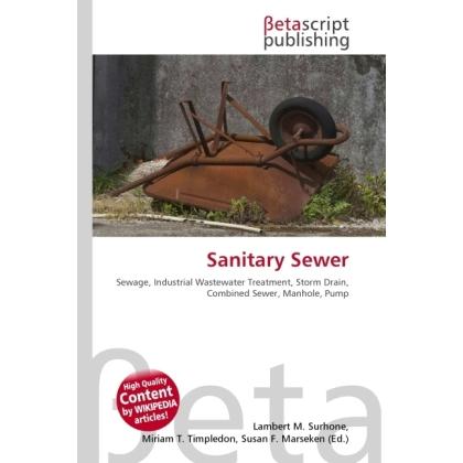 Sanitary Sewer, Fachbücher von Miriam T. Timpledon, Lambert M. Surhone, Susan F. Marseken