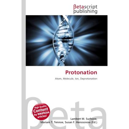 Thumbnail - Protonation, Fachbücher von Lambert M. Surhone, Miriam T. Timpledon, Susan F. Marseken