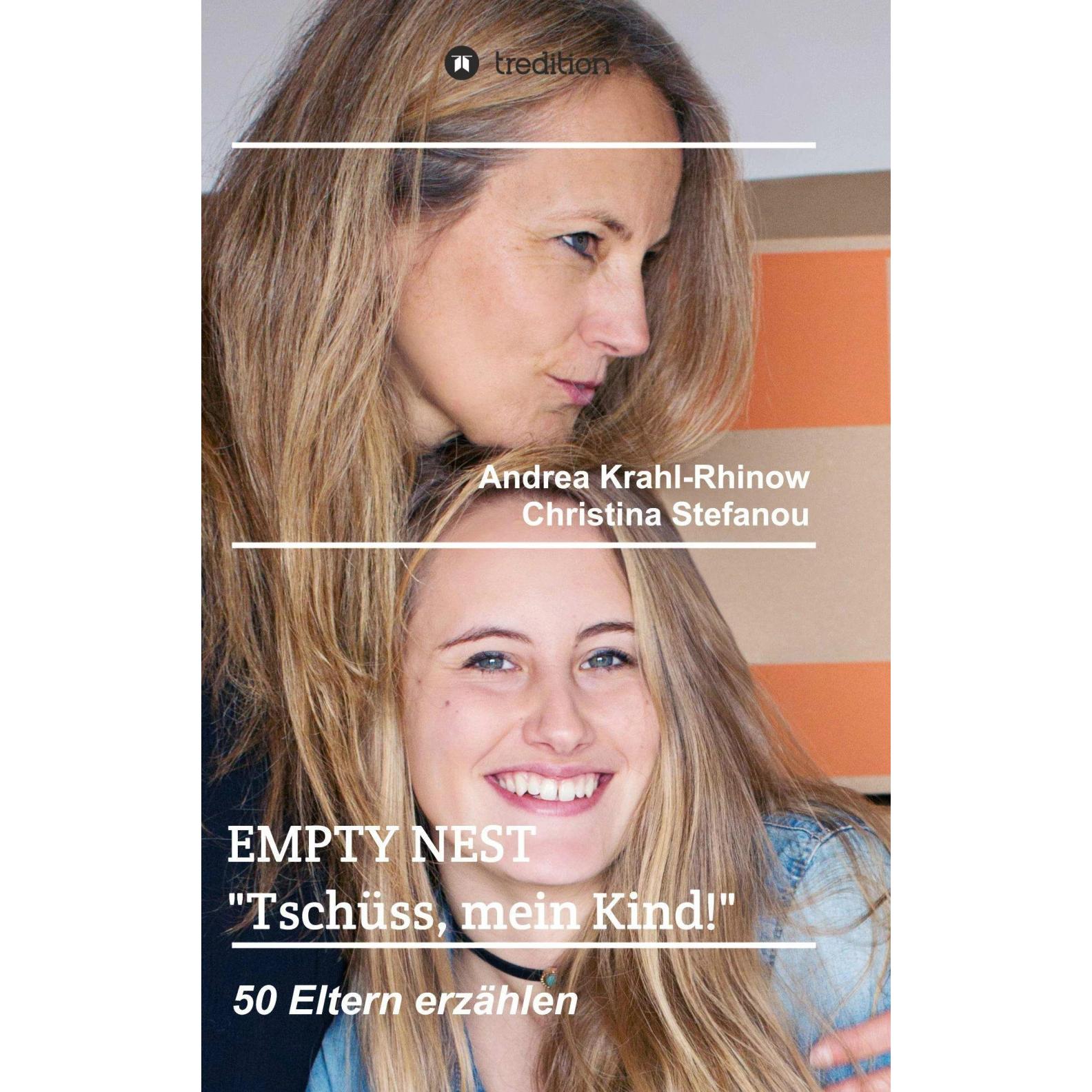 Empty Nest - 'Tschüss, mein Kind!', Ratgeber von Christina Stefanou, Andrea Krahl-Rhinow