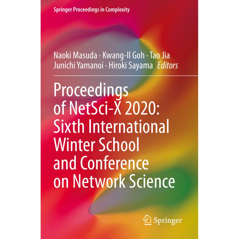 Proceedings of NetSci-X 2020: Sixth International Winter School and Conference on Network Science, Fachbücher von Junich...
