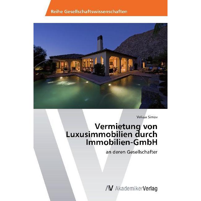 Vermietung von Luxusimmobilien durch Immobilien-GmbH, Ratgeber