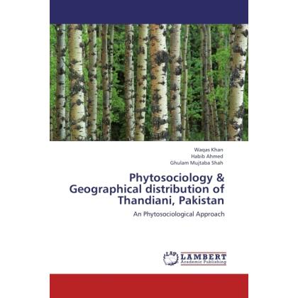Phytosociology & Geographical distribution of Thandiani, Pakistan, Fachbücher von Waqas Khan, Ghulam Mujtaba Shah, Habib...