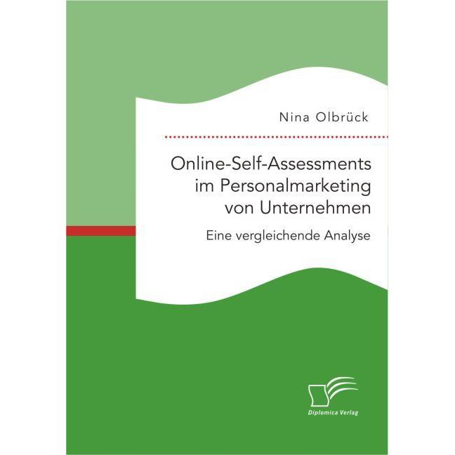 Online-Self-Assessments im Personalmarketing von Unternehmen: Eine vergleichende Analyse, Fachbücher