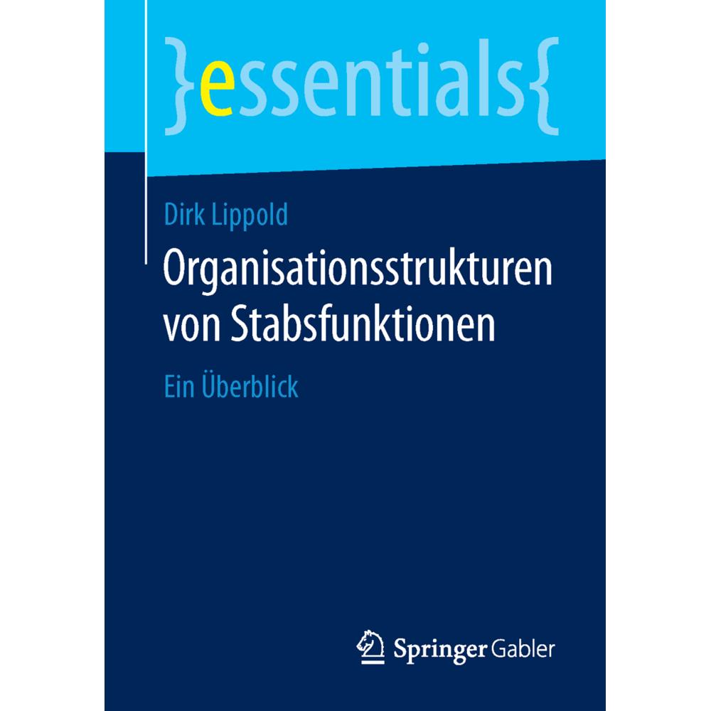 Thumbnail - Organisationsstrukturen von Stabsfunktionen, Fachbücher von Dirk Lippold