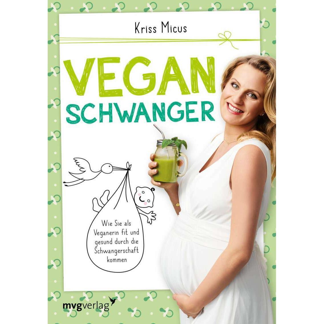 Vegan schwanger, Ratgeber von Kriss Micus